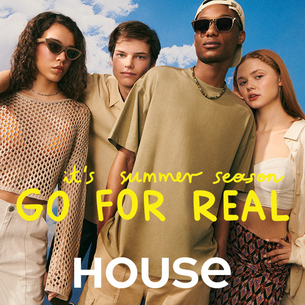 House: Go for real - it’s Summer Season