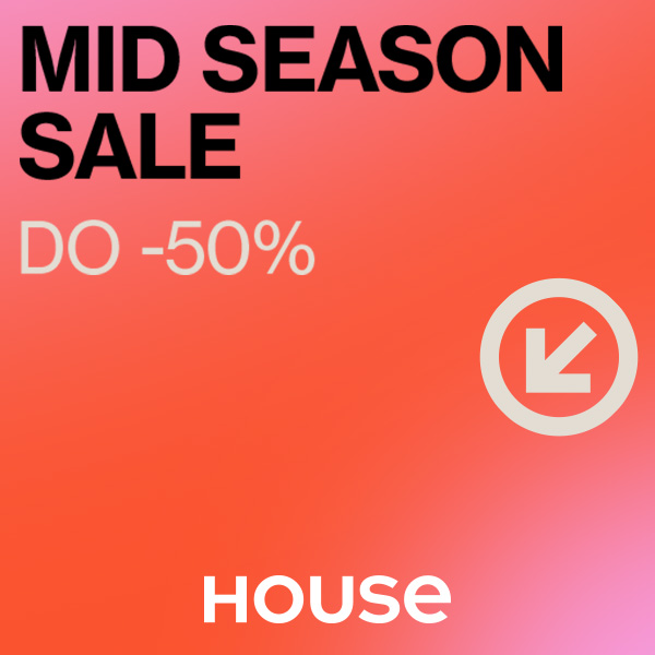 House: Mid Season Sale teraz także w salonach!