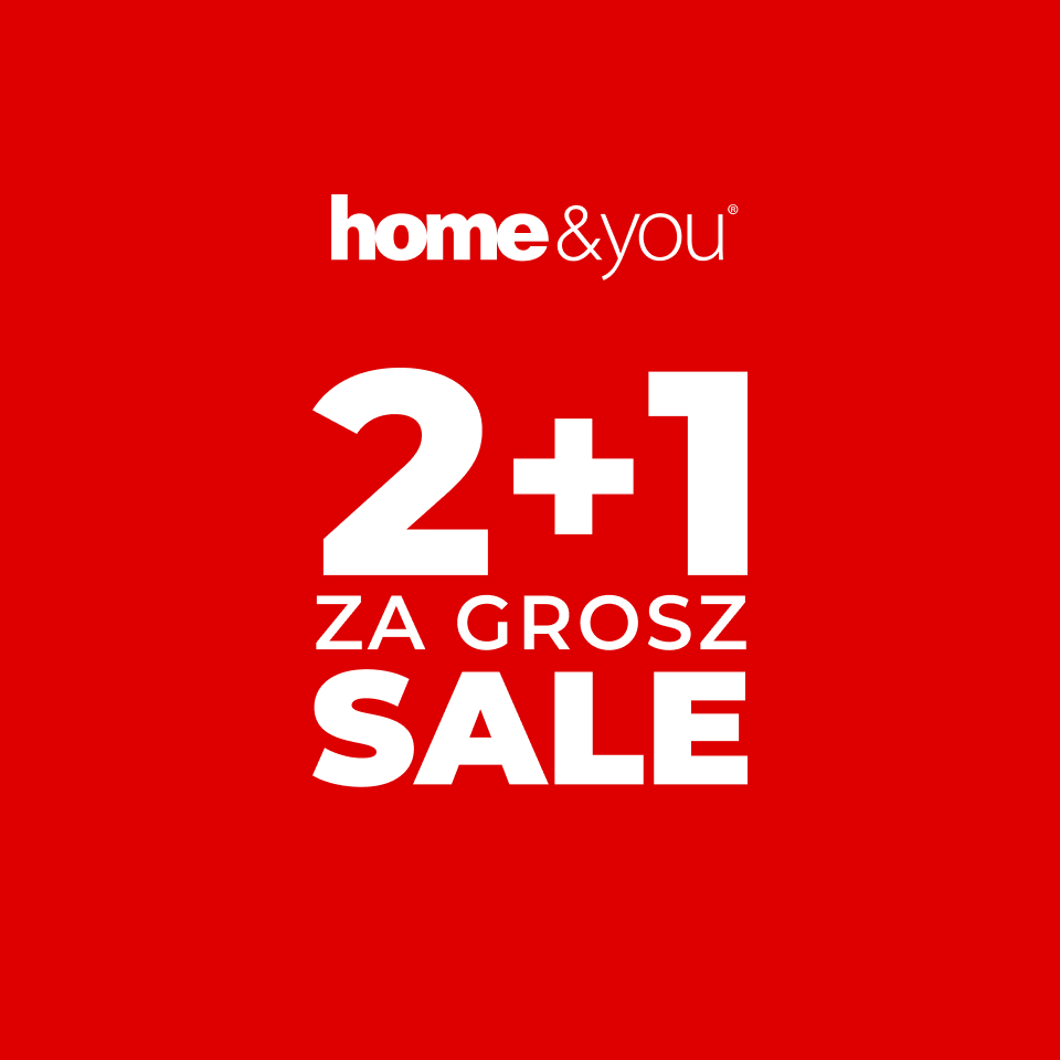 HOME&YOU: sale - 2+1 za grosz