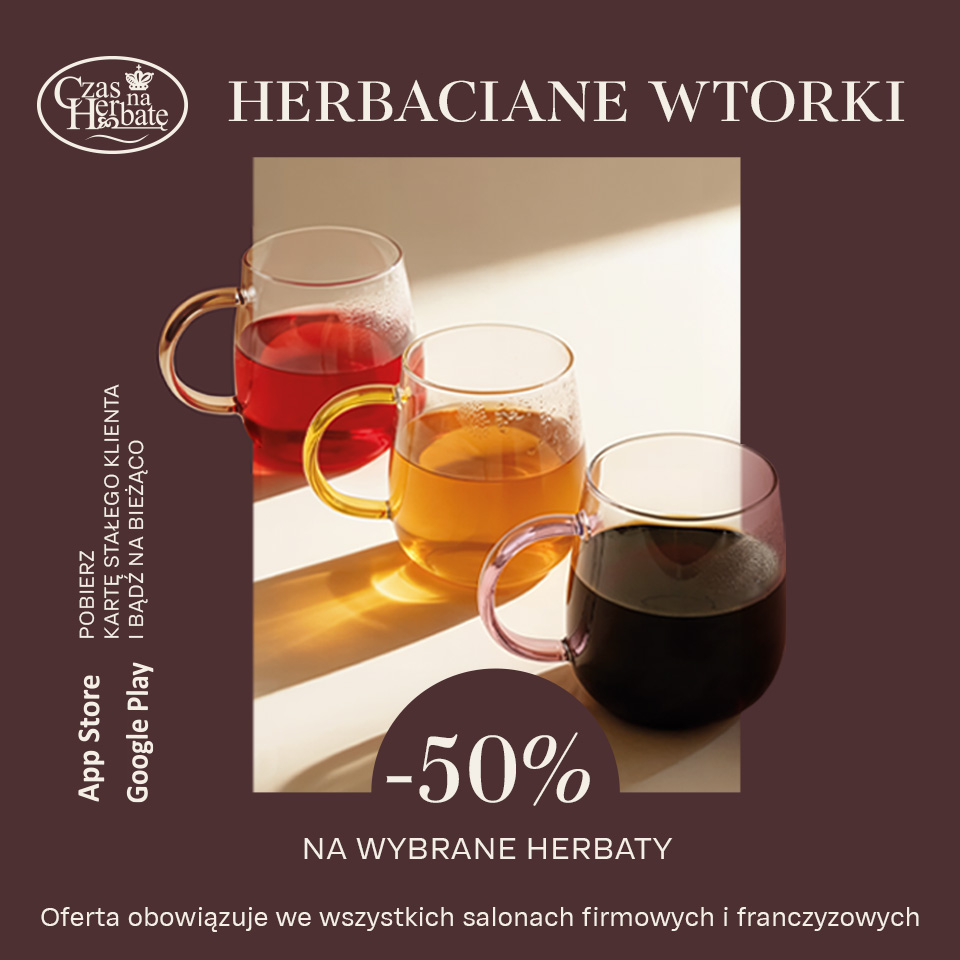 CZAS NA HERBATĘ: herbaciane wtorki